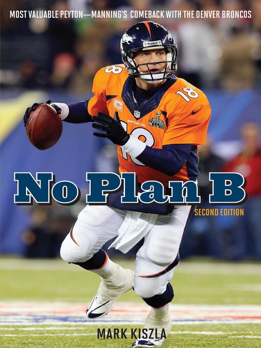 Title details for No Plan B by Mark Kiszla - Available